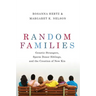 Random Families: Genetic Strangers, Sperm Donor Siblings, and the Creation of New Kin