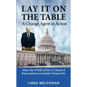 Lay it on the Table: A Change Agent in Action: When Tip O'Neill Led the House of Representatives to End the Vietnam War
