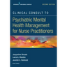 Clinical Consult to Psychiatric Mental Health Management for Nurse Practitioners