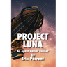 Project Luna: An Agent Dancer Thriller