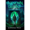 Unknown Destiny: A Fantasy Novel