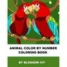 Animal Color By Number Coloring Book: Fun Coloring Book for Adults Relaxation and Stress Relief