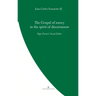 The Gospel of Mercy in the Spirit of Discernment: Pope Francis' Social Ethics