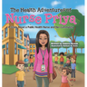 The Health Adventures of Nurse Priya: A Story About a Public Health Nurse and Her Community