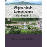 Spanish Lessons: Workbook 1