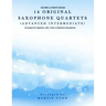 14 Original Saxophone Quartets (Advanced Intermediate): Score & Parts Book