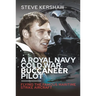 A Royal Navy Cold War Buccaneer Pilot: Flying the Famous Maritime Strike Aircraft