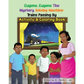 Eugene, Eugene The Mystery Solving Machine: Trains Passing By Activity and Coloring Book