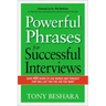Powerful Phrases for Successful Interviews: Over 400 Ready-To-Use Words and Phrases That Will Get You the Job You Want