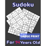 Sudoku For 14 Years Old Large Print: 80 Sudoku Puzzles Easy and Medium for Kids Age 14 With Solutions In The End. Cool Gift Idea For Birthday, Anniver