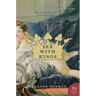 Sex with Kings: 500 Years of Adultery, Power, Rivalry, and Revenge