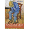 The Preacher's Guide to Suicide: A Homiletical Theology of Death