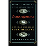 Curanderismo: Mexican American Folk Healing, 2nd Ed.