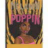 Melanin Been Poppin: A Celebration of Women of Color, Destress and Unwind Coloring Book for Adults and Teens