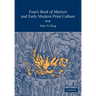 Foxe's 'Book of Martyrs' and Early Modern Print Culture