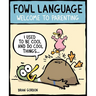 Fowl Language: Welcome to Parenting Volume 1