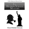 The Hudson Valley Mystery - Large Print: A New Sherlock Holmes Mystery