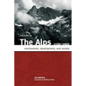 History of the Alps, 1500 - 1900: Environment, Development, and Society