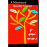A Missionary Training Manual for Gospel workers