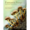 Fantastic Fungi: How Mushrooms Can Heal, Shift Consciousness, and Save the Planet