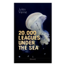 20,000 LEAGUES UNDER THE SEA (Illustrated): A Thrilling Saga of Wondrous Adventure, Mystery and Suspense in the wild depths of the Pacific Ocean