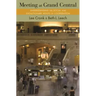 Meeting at Grand Central: Understanding the Social and Evolutionary Roots of Cooperation