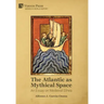 The Atlantic as Mythical Space: An Essay on Medieval Ethea