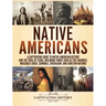 Native Americans: A Captivating Guide to Native American History and the Trail of Tears, Including Tribes Such as the Cherokee, Muscogee