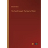 The Fourth Gospel. The Heart of Christ