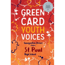 Immigration Stories from a St. Paul High School: Green Card Youth Voices
