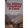 The Military Operations at Cabul-The Kabul Insurrection of 1841-42 & Rough Notes During Imprisonment in Affghanistan, 1843
