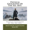 Physical Geography Of The Sea 1855.