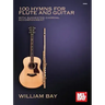 100 Hymns for Flute and Guitar: With Suggested Chordal Accompaniment