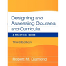Designing and Assessing Courses and Curricula: A Practical Guide