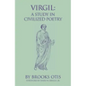 Virgil, 20: A Study in Civilized Poetry