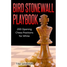 Bird Stonewall Playbook: 200 Opening Chess Positions for White