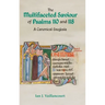 The Multifaceted Saviour of Psalms 110 and 118: A Canonical Exegesis