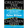 Creating the Schools Our Children Need: Why What We're Doing Now Won't Help Much (and What We Can Do Instead) (Explore Strategies That Help Districts