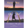 Farm Boy, City Girl: From Gene to Miss Gina