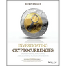 Investigating Cryptocurrencies: Understanding, Extracting, and Analyzing Blockchain Evidence