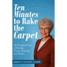 Ten Minutes to Rake the Carpet: An Unexpected Life of Hosting, Travel, Painting, and Politics