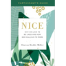 Nice Participant's Guide: Why We Love to Be Liked and How God Calls Us to More