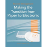 Records Management: Making the Transition from Paper to Electronic