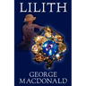 Lilith by George Macdonald, Fiction, Fantasy