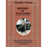 Memoirs of Juan Gomez, Florida's Last Known Pirate