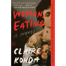 Woman, Eating: A Literary Vampire Novel