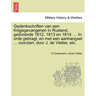 Gedenkschriften Van Een Krijgsgevangenen in Rusland, Gedurende 1812, 1813 En 1814. ... in Orde Gebragt, En Met Een Aanhangsel ... Voorzien; Door J. de