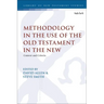 Methodology in the Use of the Old Testament in the New: Context and Criteria