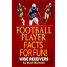 Football Player Facts for Fun! Wide Receivers