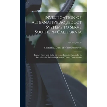 Investigation of Alternative Aqueduct Systems to Serve Southern California: Feather River and Delta Diversion Projects: Appendix C, Procedure for Esti